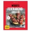 Weber's Feierabend-Grillen; Jamie Purviance; Gräfe Und Unzer