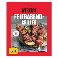 Weber's Feierabend-Grillen; Jamie Purviance; Gräfe Und Unzer